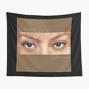 Keyshia Cole just like you Tapestry