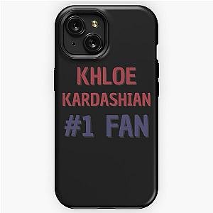 Khloe Kardashian - 1 Fan iPhone Tough Case