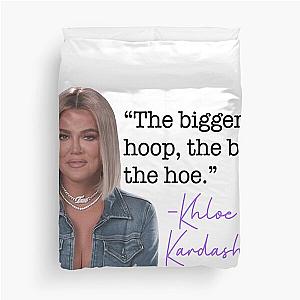 Khloe Kardashian quote Duvet Cover