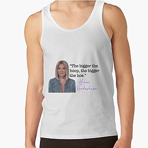 Khloe Kardashian quote Tank Top