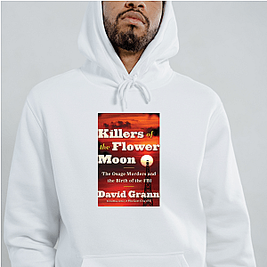 Killers of the Flower Moon Merch Killers Of The Flower Moon Hoodies