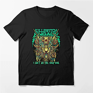 Killswitch Engage I Can't Be The Only One Essential T-Shirt