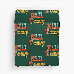 Kill Tony                                                                                       Duvet Cover