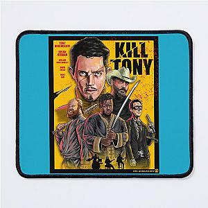 Kill Tony Movie Poster Mouse Pad