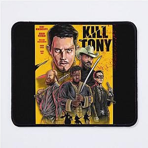 Kill Tony Movie Mouse Pad