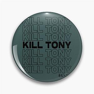 Kill Tony Merch Kill Tony   Pin