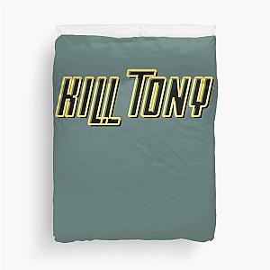 Kill Tony  Duvet Cover