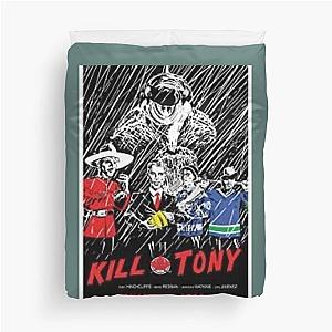 Kill tony  Duvet Cover