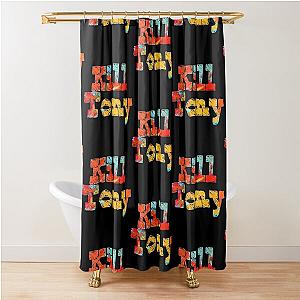 Kill Tony - Funny          Shower Curtain