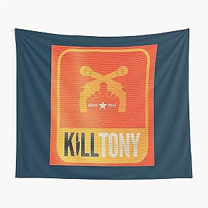 Kill Tony    Tapestry