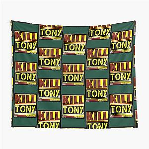 kill tony      (2)                                                                                  Tapestry