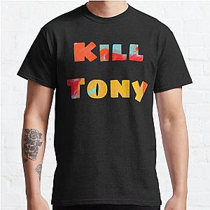 Kill Tony - Funny                Classic T-Shirt