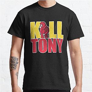 Kill Tony Gifts -amp- Merchandise for Sale  Classic T-Shirt