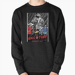 Kill tony  Pullover Sweatshirt