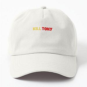 Kill Tony  Dad Hat