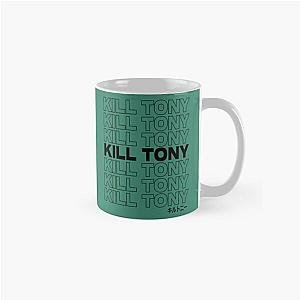 Kill Tony Merch Kill Tony   Classic Mug