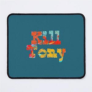 Kill Tony - Funny            Mouse Pad