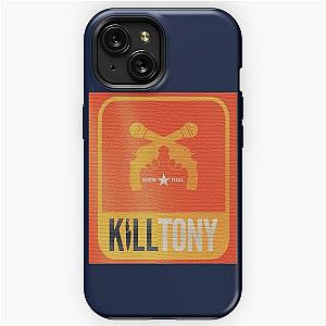 Kill Tony    iPhone Tough Case