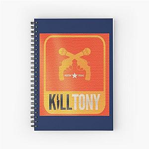 Kill Tony    Spiral Notebook