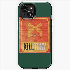 Kill Tony      (1)                                                                             iPhone Tough Case