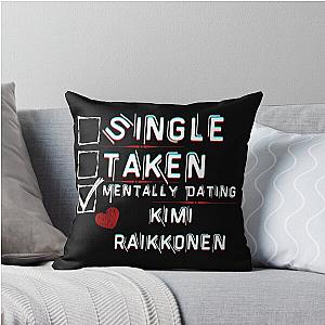 Mentally Dating Kimi Raikkonen Throw Pillow