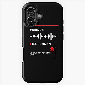 Kimi Raikkonen You Will Not Have Drink Radio Messaged Dark iPhone Tough Case
