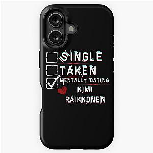 Mentally Dating Kimi Raikkonen iPhone Tough Case