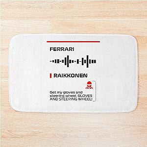 Kimi Raikkonen Get my gloves steering wheel team radio message (Francesco) Bath Mat