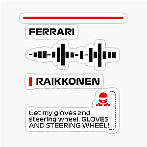 Kimi Raikkonen Get My Gloves and Steering Wheel Team Radio Message (Francesco) Sticker