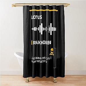 Kimi Raikkonen Just leave me alone team radio message Dark (Francesco) Shower Curtain