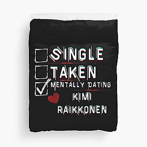Mentally Dating Kimi Raikkonen Duvet Cover