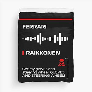 Kimi Raikkonen Get my glove and steering wheel team radio message Dark Trial Duvet Cover