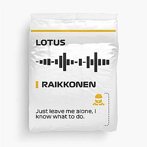 Kimi Raikkonen Just leave me alone, I know what to do team radio message  Francesco  Duvet Cover