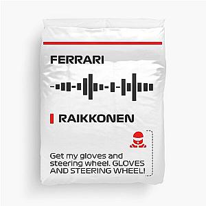 Kimi Raikkonen Get my gloves and steering wheel team radio message Francesco Duvet Cover
