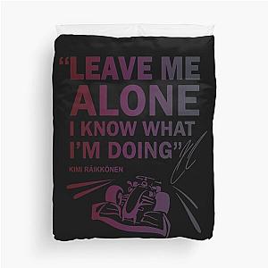 Leave Me Alone Kimi Raikkonen F1 Duvet Cover