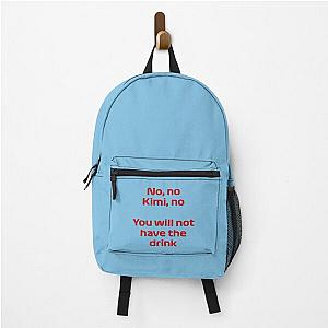No Kimi You will not have the Drink Kimi Raikkonen Backpack