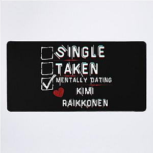 Mentally Dating Kimi Raikkonen Desk Mat
