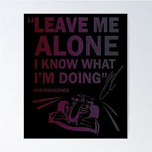 Leave Me Alone Kimi Raikkonen F1 Poster