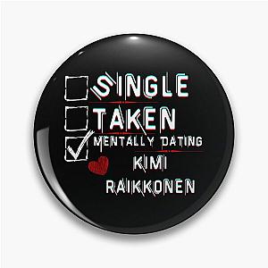 Mentally Dating Kimi Raikkonen Pin