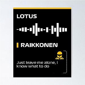Kimi Raikkonen Just leave me alone, I know what to do team radio message Dark Francesco Poster