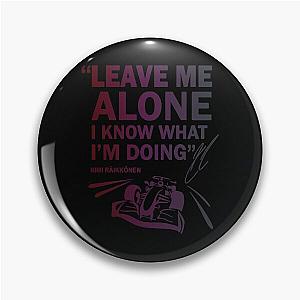 Leave Me Alone Kimi Räikkönen F1 Pin