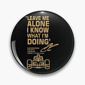 Leave Me Alone - Kimi Raikkonen Pin