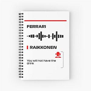 Kimi Raikkonen you will not have the radio message (Francesco) Spiral Notebook