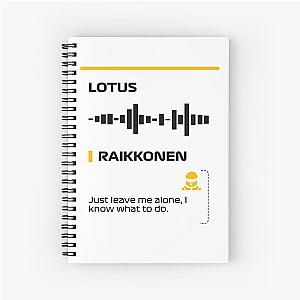 Kimi Raikkonen Just Leave Me Alone I Know What to Do Team Radio Message (Francesco) Spiral Notebook