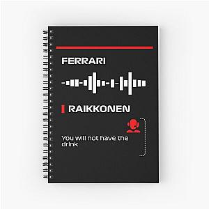 Kimi Raikkonen will not have the drink radio msg Dark Spiral Notebook