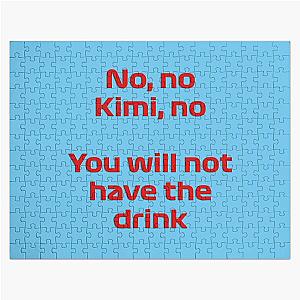 No Kimi, You won't have the drink, Kimi Raikkonen Jigsaw Puzzle