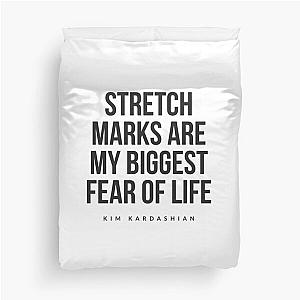 Kim Kardashian stretch marks are my biggest fear of life Duvet Cover