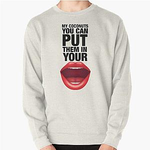 COCONUTS Kim Petras You Can Put Them In Your Mouth! Pullover Sweatshirt