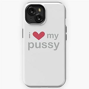 I love my pussy Kim Petras shirt iPhone Tough Case