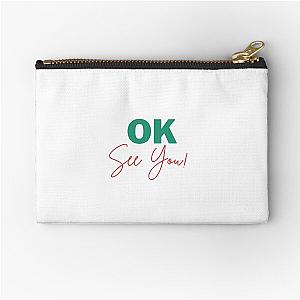 Kim's Convenience - ok see you Zipper Pouch